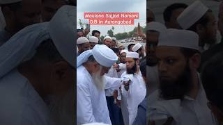 Maulana Sajjad Nomani DB In Aurangabad 2024  Auliya Masjid Roza Bagh [upl. by Yauqram]