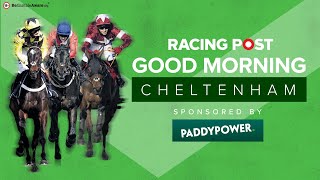 Good Morning Cheltenham  Day 3 Preview  Paul Kealy Jerry McGrath David Jennings amp Kate Tracey [upl. by Ase]