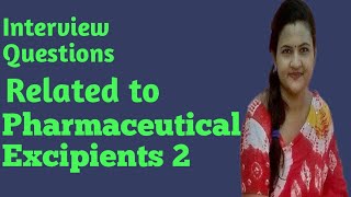 Interview questions amp answers  Excipients part 2Bangla tutorial [upl. by Nosirb710]