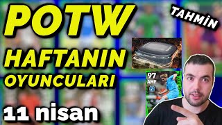 POTW  HAFTANIN OYUNCULARI  KİMLER GELEBİLİR  11 NİSAN POTW TAHMİN  eFootball 2024 Mobile [upl. by Biancha]