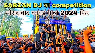 SARZAN DJ KA JALWA in Muradabad Kawad Yatra 2024 vlog [upl. by Airamahs]