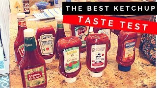 The Best Ketchup Blind Taste Test  Food Challenge [upl. by Hayikat593]