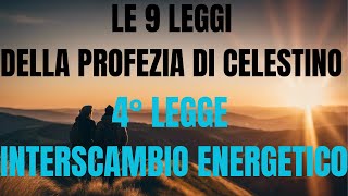 LA PROFEZIA DI CELESTINO 4°LEGGE INTERSCAMBIO MISTICO ENERGETICO FRA PERSONE celestineprophecy [upl. by Aicnom25]