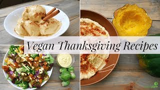 Vegan Thanksgiving Recipes 3 Easy Thanksgiving Dinner Ideas [upl. by Ardnuaek]