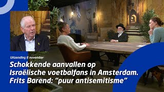 Schokkende aanvallen op Israëlische voetbalfans in Amsterdam  Frits Barend “puur antisemitisme” [upl. by Muriel976]