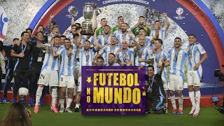 Futebol no Mundo 361 Copa América  Argentina é CAMPEÃ [upl. by Ajram]