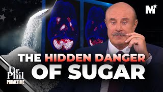 Dr Phil Exposes What Sugar Does To Your Brain  Dr Phil Primetime [upl. by Rotciv]