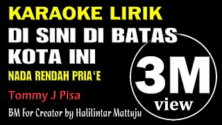 Disini Dibatas Kota Ini Karaoke Lirik Nada Rendah Cowok [upl. by Hahcim]