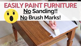 How to Easily Paint Furniture WITHOUT SANDING  The secret to a smooth paint job without sanding [upl. by Ellebyam540]