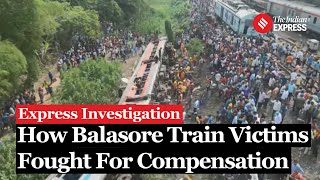 Express Exclusive Balasore Train Victims Fought For Compensation Railways Questioned Involvement [upl. by Lain138]