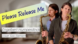 Engelbert Humperdinck  Please Release Me  1989 cover Sax Element [upl. by Leakcim]