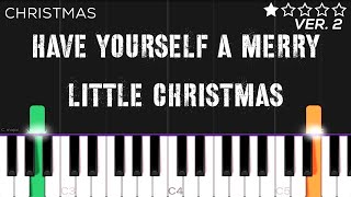 Christmas  Have Yourself A Merry Little Christmas  EASY Piano Tutorial [upl. by Shellans993]