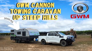 TOWING 3T CARAVAN UP STEEP HILLS  GWM CANNON [upl. by Purse]