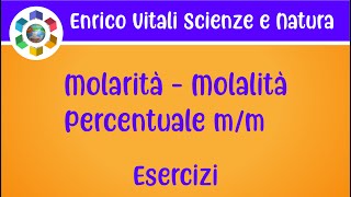 Le soluzioni Molarità molalità e percentuale mm Esercizio 1 [upl. by Falzetta]