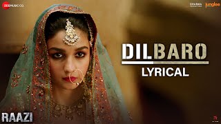 Dilbaro  Lyrical  Raazi  Alia Bhatt amp Vicky Kaushal  Harshdeep Kaur Vibha S Shankar Mahadevan [upl. by Grefer]