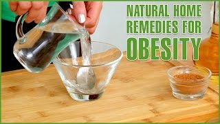 3 Effective Natural HOME REMEDIES TO REDUCE OBESITY Excessive Body Fat [upl. by Ennywg]