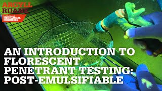 An Introduction to Florescent Penetrant Testing PostEmulsifiable  IMechE Argyll Ruane [upl. by Assyla]