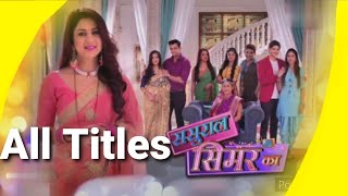 Sasural Simar Ka 1 All Title Covers in Show [upl. by Ayo704]