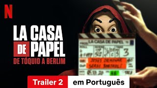 La casa de papel De Tóquio a Berlim Temporada 2 Trailer 2  Trailer em Português  Netflix [upl. by Araic]