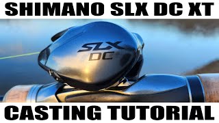 Shimano SLX DC XT on the water CASTING TUTORIAL [upl. by Zobias]