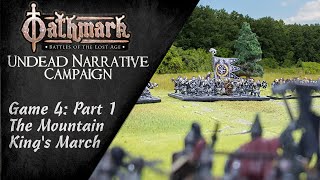 The Mountain Kings March  Game 4  Part 1  Oathmark Undead Narrative Campaign [upl. by Ahsyat]