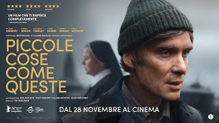 PICCOLE COSE COME QUESTE  Spot30C  CILLIAN MURPHY dal 28 Novembre al Cinema [upl. by Freemon]