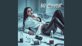 Bad Behaviour feat Xanthe [upl. by Metabel]