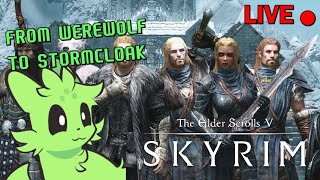 FROM COMPANIONS WEREWOLF TO A STORMCLOAK CAT  Skyrim LIVE [upl. by Rena]