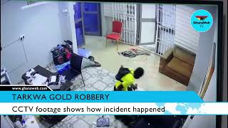 CCTV footage of how the Tarkwa Gold robbery incident happened [upl. by Izy26]