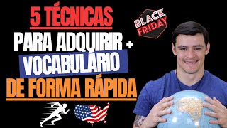 ESQUENTA 15 As 5 técnicas para adquirir vocabulário de forma rápida  PRÉBLACK FRIDAY [upl. by Ellene]