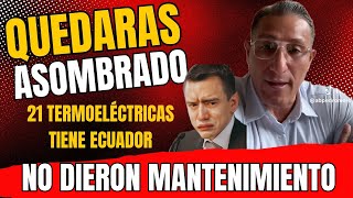 ¡21 termoeléctricas abandonadas Abogado arremete contra la oligarquía y Noboa [upl. by Aniweta]