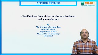 LEC02 AP Classification of materials as conductors insulators and SC by Mr A Venkata Laxman Rao [upl. by Raseac]