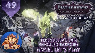 Pathfinder WotR EE  Terendelevs Lair  Befouled Barrows  Lets Play EP49 [upl. by Belier]