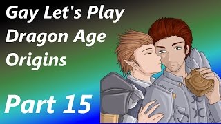 Gay Lets Play Dragon Age Origins  Part 15 His Sword in My Service Yes Please [upl. by Tinya392]