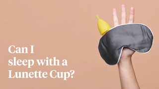 Lunette FAQs  Can I sleep with a Lunette Cup [upl. by Burrow403]