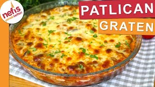 Patlıcanın en güzel hallerinden PATLICAN GRATEN  Nefis Yemek Tarifleri [upl. by Netram192]