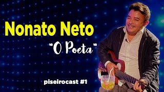 NONATO NETO POETA os nonatos  Piseiro Cast EP1 [upl. by Kos]