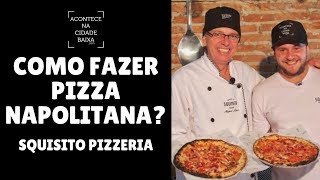 Como fazer Pizza Napolitana  Squisito Pizzeria [upl. by Hwang]