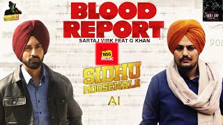 Blood Report Clear Audio Sidhu Moosewala Ai skilllife KABAL SARTAJ VIRK G KHAN New Song 2024 [upl. by Aiepoissac303]