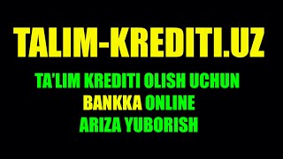 BANKDAN TALIM KREDITI OLISH UCHUN ONLINE ARIZA YUBORISH [upl. by Noreik]