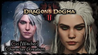 DRAGONS DOGMA 2  Ciri Witcher  Female Character Creation [upl. by Meuse]