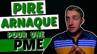 La pire arnaque pour une PME  Arnaque [upl. by Reider]