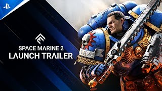 Warhammer 40000 Space Marine 2  Launch Trailer  PS5 Games [upl. by Jessi891]