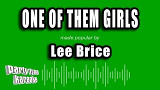 Lee Brice  One of Them Girls Karaoke Version [upl. by Wun892]