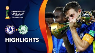 Chelsea FC v Palmeiras  FIFA Club World Cup UAE 2021  Match Highlights [upl. by Nolrev]