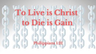 Living and Dying In Christ [upl. by Saxe]