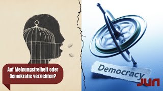 Auf Meinungsfreiheit oder Demokratie verzichten [upl. by Travers]