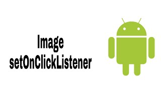 Anddroid Beginner ImageView setOnclickListener Android [upl. by Ahsela]