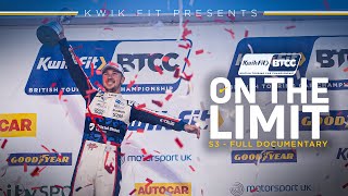 On the Limit S3  Full Documentary  BTCC 2022 [upl. by Nosneh]