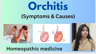 Orchitis  inflammation in testes treatment  Orchitis symptomscauses amp homeopathic medicine [upl. by Aynam]